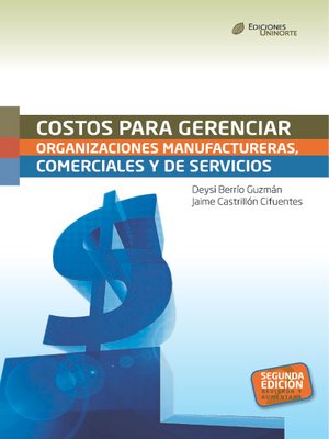 cover image of Costos para gerenciar organizaciones manufactureras, comerciales y de servicios